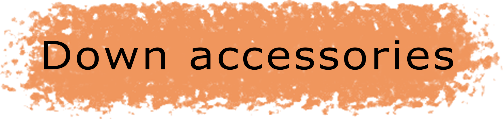 Down accessories